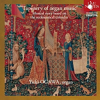小川有紀 オルガン音楽の12ヶ月「教会暦に基づく風のタペストリー」